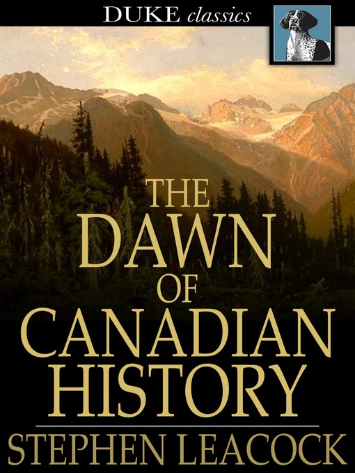 Titeldetails für The Dawn of Canadian History nach Stephen Leacock - Verfügbar